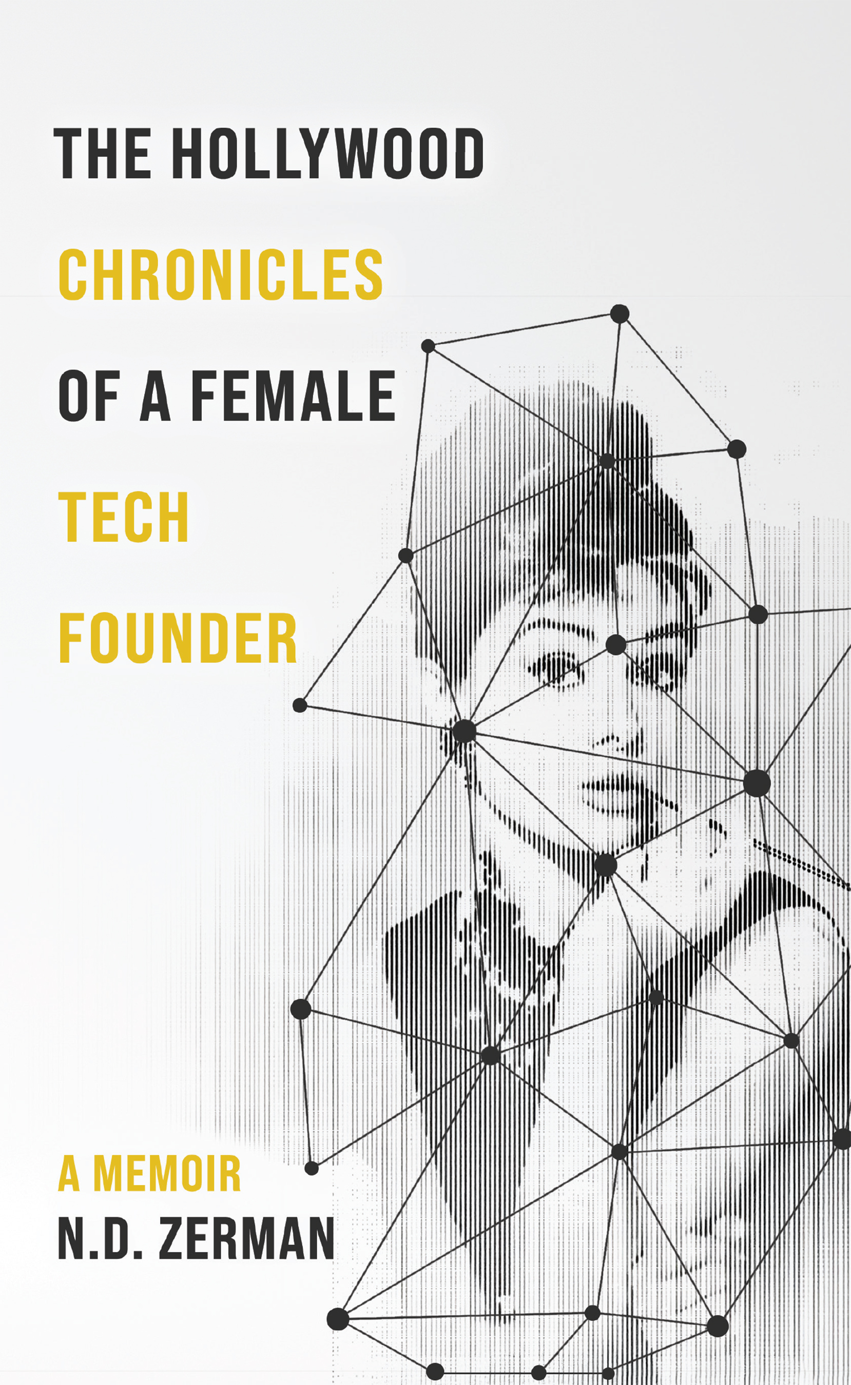 The Hollywood Chronicles of a Female Tech Founder — Nadira Azermai